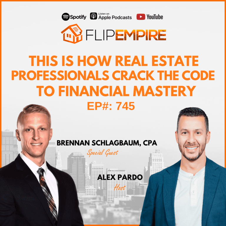 EP745: This is How Real Estate Professionals Crack the Code to Financial Mastery