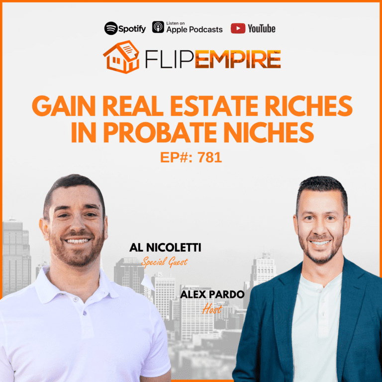 EP781: Gain Real Estate Riches in Probate Niches – Al Nicoletti