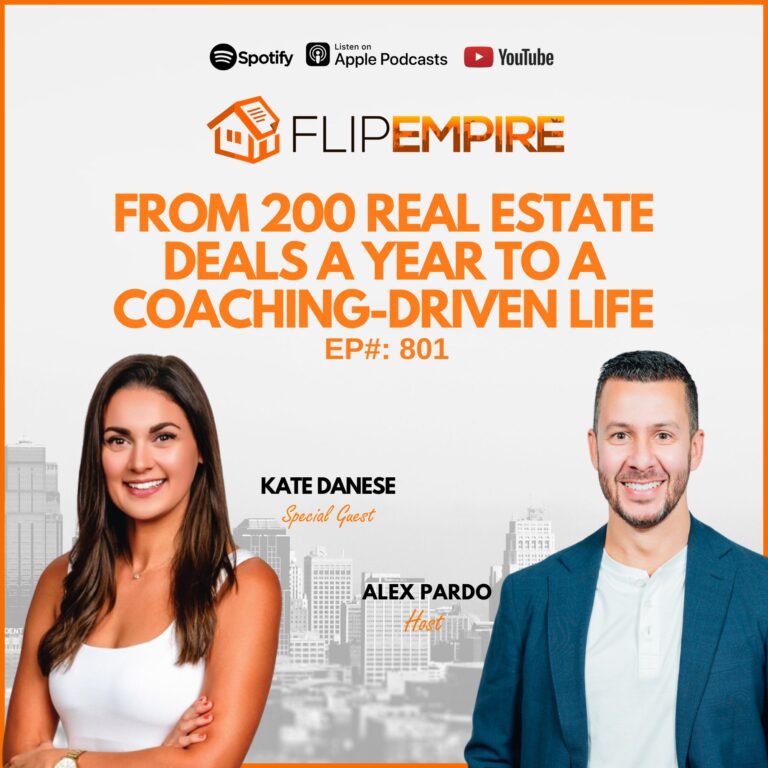 EP801: From 200 Real Estate Deals a Year to a Coaching-Driven Life – Kate Danese
